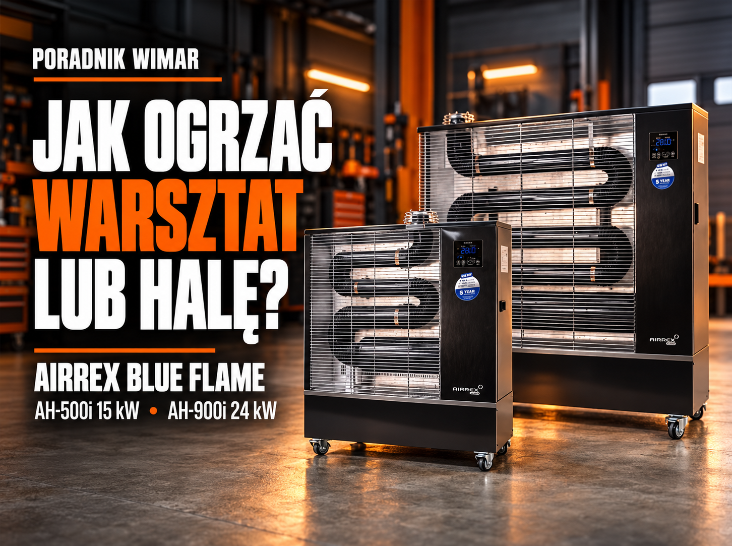 Jak ogrzac warsztat lub hale